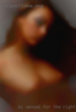 Bi sexual for the right women type girls of person.